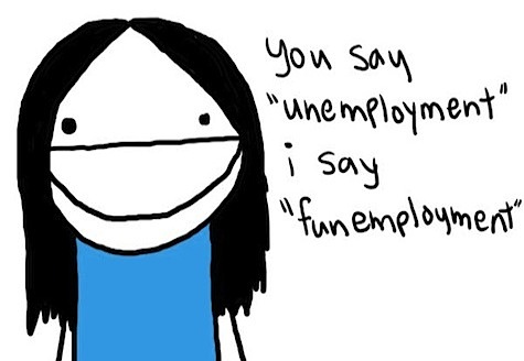 Unemployed, Lost My Job