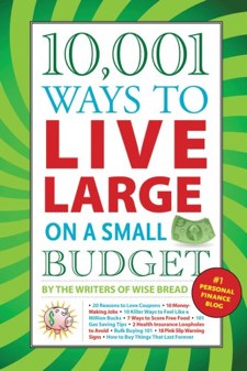 Ways To Live Large On A Small Budget, Wise Bread book